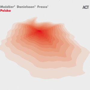 MOŻDŻER DANIELSSON FRESCO – POLSKA